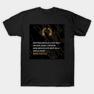 Endless Hopes: Epictetus's Wisdom for Resilience T-Shirt